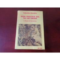 Guía Práctica Del Tai Chi Chuan . Sebastián González ., usado segunda mano  Chile 