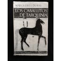 Los Caballitos De Tarquinia - Marguerite Duras, usado segunda mano  Chile 