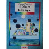 El Collar De Perlas Negras - Manuel Peña M.,1995, Ed Univ. segunda mano  Chile 