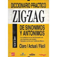 Diccionario Práctico Zig Zag A A La D Sinónimos Y Antónimos segunda mano  Chile 