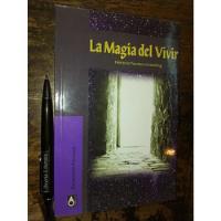 Usado, La Magia Del Vivir Horacio Fuentes Grossling Ed. Mago segunda mano  Chile 