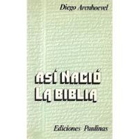 Así Nació La Biblia Problemática A Testam / Diego Arenhoevel segunda mano  Chile 