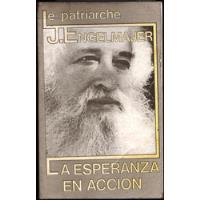 Usado, La Patriarche La Esperanza En Accion Lucien J. Engelmajer  segunda mano  Chile 