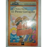 El Pirata Garrapata - Juan Muñoz Martín, Sm, 2001. segunda mano  Chile 