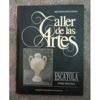 Usado, Curso Práctico De Escayola - Taller De Las Artes /ed. Qourum segunda mano  Chile 