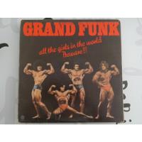 Grand Funk - All The Girls In The World Beware! (*) Sonica D segunda mano  Chile 