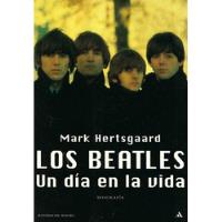 Los Beatles Un Día En La Vida Mark Herstgaard segunda mano  Chile 