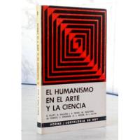 Humanismo En Arte Y Ciencia Platt Y Otros / Cs Ep Sociología segunda mano  Chile 