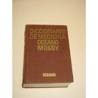 Diccionario De Medicina ,oceano Mosby, usado segunda mano  Chile 