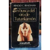 En Busca Del Oro De Tutankamón - Arnold C. Brackman, usado segunda mano  Chile 