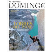 Revista Domingo 2525 / 10-5-15 / Escalada Torres Paine segunda mano  Chile 
