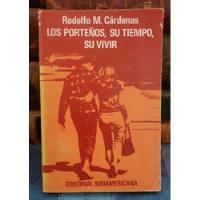 Los Porteños, Su Tiempo, Su Vivir - Rodolfo M. Cárdenas, usado segunda mano  Chile 