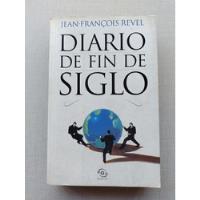 Diario De Fin De Siglo Jean Francois Revel 2002 segunda mano  Chile 