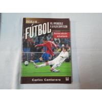 Libro Escuela D Fútbol Del Aprendizaje A La Alta Competición segunda mano  Chile 