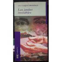 Usado, Las Jaulas Invisibles - Ana Vásquez Bronfman segunda mano  Chile 
