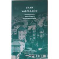 Libro Gran Valparaiso  - Carroza , Cowley , Imboden(aa1186 segunda mano  Chile 