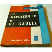 De Napoleón Iii A De Gaulle segunda mano  Chile 