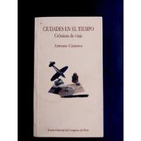 Usado, Ciudades En El Tiempo (crónicas De Viaje), Antonio Cisneros segunda mano  Chile 