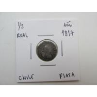 Moneda Chile 1 /2  Real Plata Año 1817 Colonia Española  segunda mano  Chile 