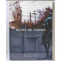 Notas De Ciudad Núcleo De Creación E Invest Libro Usado segunda mano  Chile 