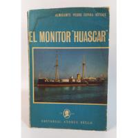 Libro El Monitor Huáscar / Almirante Pedro Espina Ritchie, usado segunda mano  Chile 