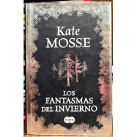 Los Fantasmas Del Invierno - Kate Mosse, usado segunda mano  Chile 