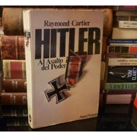 Hitler Al Asalto Del Poder - Raymond Cartier segunda mano  Chile 