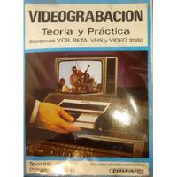 Libró Videograbacion Teoria Y Practica T .morales B (c21, usado segunda mano  Chile 