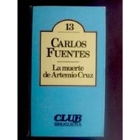La Muerte De Artemio Cruz, Novela De Carlos Fuentes, usado segunda mano  Chile 