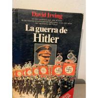La Guerra De Hitler Irving, David · Planeta, usado segunda mano  Chile 