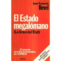 El Estado Megalómano / Jean - Francois Revel segunda mano  Chile 