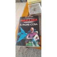 Usado, Philip K. Dick - Cuentos Completos 3: El Padre-cosa. segunda mano  Chile 