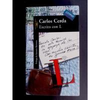 Escrito Con L (cuentos), De Carlos Cerda segunda mano  Chile 