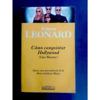 Cómo Conquistar Hollywood, Novela De Elmore Leonard, usado segunda mano  Chile 