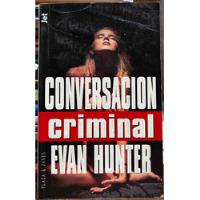 Usado, Conversación Criminal - Evan Hunter segunda mano  Chile 