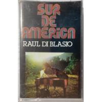 Cassette Raul Di Blasio - Sur De América (1415-2872, usado segunda mano  Chile 