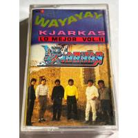 Cassette Kjarkas / Lo Mejor Vol.2 Wayayay segunda mano  Chile 