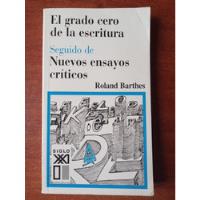 El Grado Cero De La Escritura Y Otros Ensayos. R. Barthes, usado segunda mano  Chile 