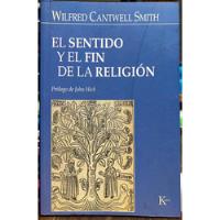 El Sentido Y El Fin De La Religión - Wilfred Cantwell Smith segunda mano  Chile 