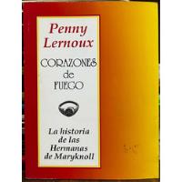 Corazones De Fuego - Penny Lernoux, usado segunda mano  Chile 