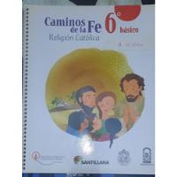 Libro Santillana Caminos De La Fe Religión 6básico segunda mano  Chile 