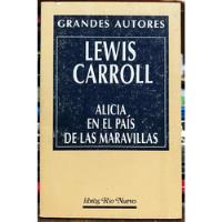 Alicia En El País De Las Maravillas - Lewis Carroll, usado segunda mano  Chile 
