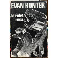 La Ruleta Rusa - Evan Hunter segunda mano  Chile 