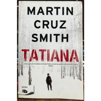 Tatiana - Martin Cruz Smith segunda mano  Chile 