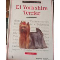 Usado, Historia,caract,cuidados Integrales De Los Yorkshire Terrier segunda mano  Chile 
