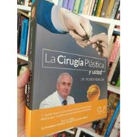 La Cirugía Plástica Y Usted Dr Pedro Vidal Gh Patrocinador S segunda mano  Chile 