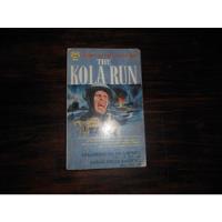 The Kola Run.  Ian Campbell - Donald Macintyre.   En Inglés., usado segunda mano  Chile 