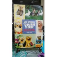 Usado, Guide To Owning A Yorkshire Terrier // Elizabeth Downing segunda mano  Chile 