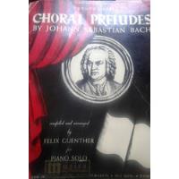 Partituras Choral Preludes / Johann Sebastián Bach segunda mano  Chile 