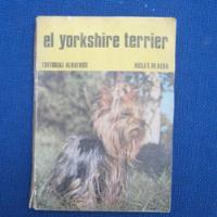 Usado, El Yorkshire Terrier, Rosa T. De Azar, Ed. Albatros segunda mano  Chile 